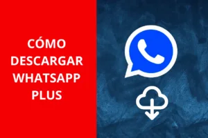 Aprende a descargar whatsApp plus última versión