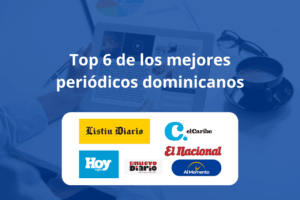 Conoce los periódicos digitales más populares en República Dominicana