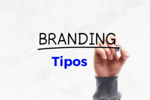 Cuáles son los tipos de branding que existen