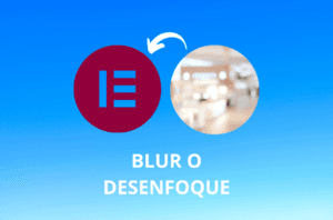 Código css para desenfoque o blur con elementor